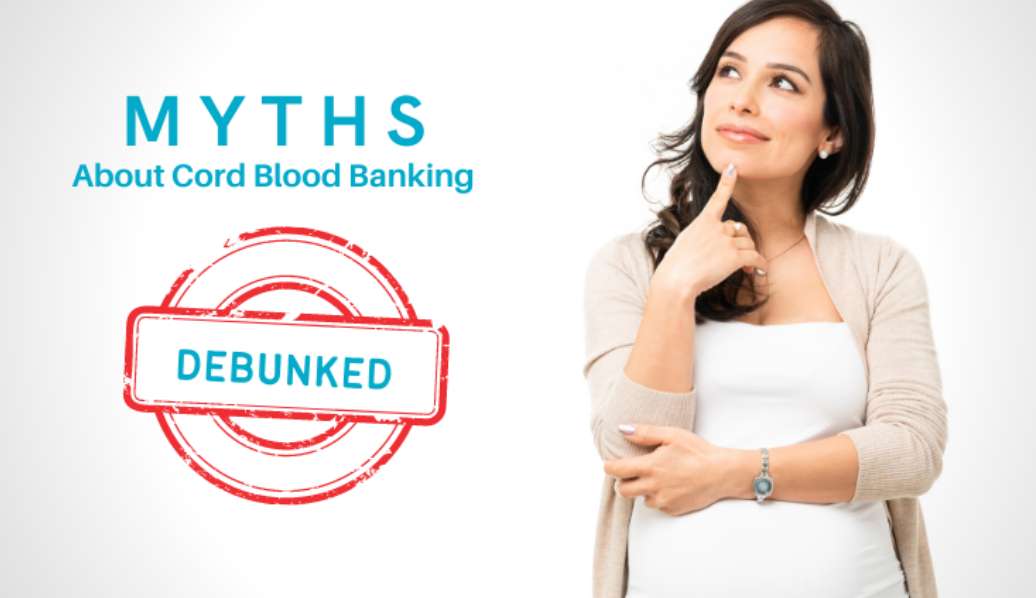 Top Myths About Cord Blood Banking Debunked